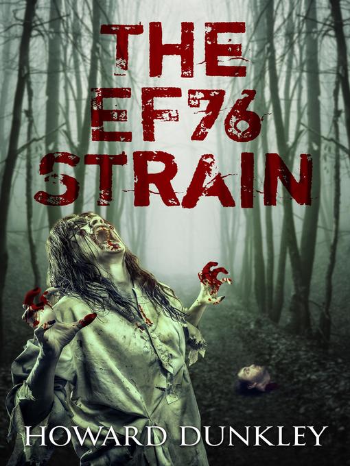 Title details for The EF76 Strain by Howard Dunkley - Available